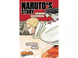 Naruto’s Story: Uzumaki Naruto and the Spiral Dest