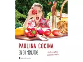Paulina Cocina En 30 Minutos - Paulina Roca