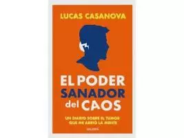 El poder sanador del caos - Lucas Casanova