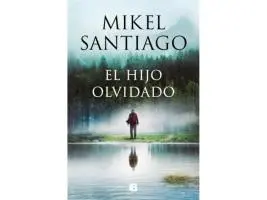 El hijo olvidado Santiago, Mikel epub