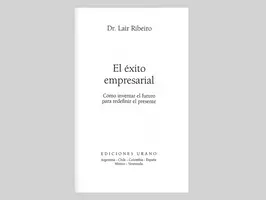 EL ÉXITO EMPRESARIAL - Dr. Lair Ribeiro - Imagen 3
